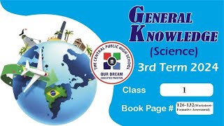 Level 1 ll G.K(science)  ll 3rd Term, 2024 || PP. 126-132(Worksheet+Formative assessment)