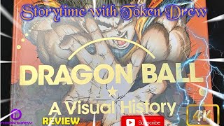 Dragon Ball: A Visual History by Akira Toriyama Review | Story Time with Token Drew