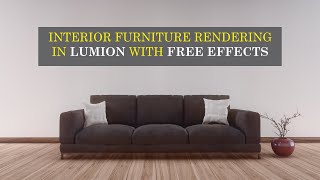 Realistic Interior Furniture Render In Lumion 11