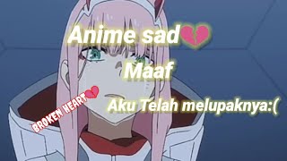 Story'Anime sad💔#Maaf akusudah melupakanya:((5)