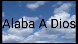 Alaba A Dios - Danny Berrios