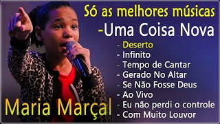 Maria Marçal | Deserto,...SÓ AS MELHORES MUSICAS GOSPEL MAIS TOCADAS 2022 [ vn musicas ]