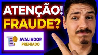 AVALIADOR PREMIADO FUNCIONA? ⚠️É GOLPE?⚠️ App Avaliador Premiado⚠️ Avaliador Premiado Paga Mesmo??