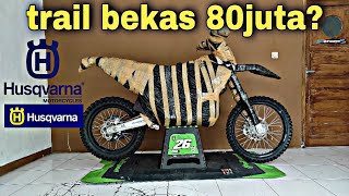 KATANYA SIH TRAIL PALING ENAK❗❗REVIEW HUSQVARNA TE250 2016