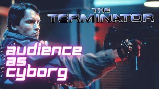 THE TERMINATOR: Audience As Cyborg