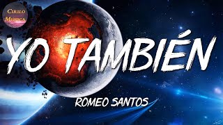 🎶 Romeo Santos, Marc Anthony - Yo También || Bad Bunny, Shakira, Rauw Alejandro (Letras\Lyrics)