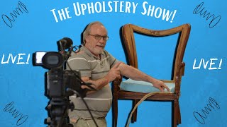 The Upholstery Show! LIVE! Earthquake Sofa Story & Reading Inquires