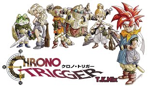 [CHRONO TRIGGER] Chrono Trigge T.K.Mix