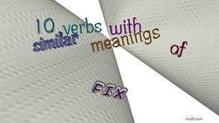 fix - 12 verbs with the meaning of fix (sentence examples)