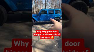 Why Jeep puts door hinges on the outside of the door…🤔