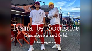 Ivana by Soulstice | Chamberlyn & Sybil Choreography