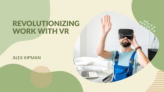 Alex Kipman : Revolutionizing Work with VR