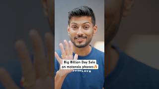 Big Billion Day Sale on motorola phones🔥