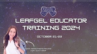 2024 Leafgel Seminar Recap