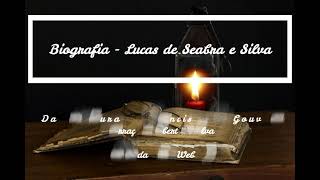 Biografia - Lucas de Seabra e Silva