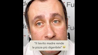 “La pizza con lievito madre ha meno glutine di quella con lievito di birra, è più digeribile” 🤦‍♂️