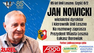 Jan Nowicki: "Jutro finał, a pół drużyny na weselu". Część 2.