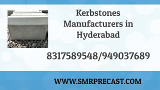 kerbstones Manufacturers in Hyderabad| curb stones | Kerb stones suppliers in Hyderabad|8317589548