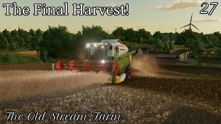 Finishing Up The Season! - The Old Stream Farm Ep 27 - Farming Simulator 22