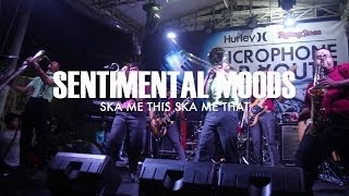 Sentimental Moods - Ska Me This, Ska Me That (Live at RollingStone)