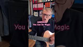 America: You Can Do Magic #acoustic #unplugged #music #guitar #coversong #acousticcover