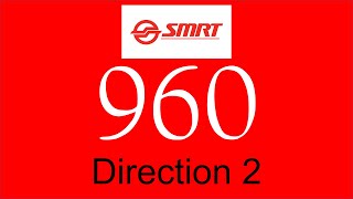 SMRT Buses Trunk Service 960 Hyperlapse (Direction 2) / SMB8037C