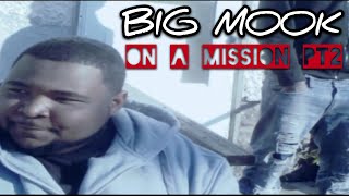 Big Mook x On A Mission PT 2 (Official HD Music Video)