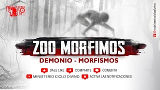 DEMONIO-MORFISMOS ZOO-MORFIMOS P.1