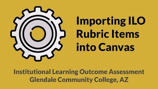 Importing ILO Rubric Items into Canvas