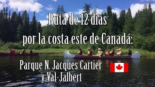 Ruta por la costa este de Canadá: P. N. Jacques Cartier y Val Jalbert