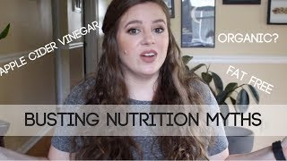 Apple Cider Vinegar, Organic Produce, & Fat Free Food | Busting Nutrition Myths