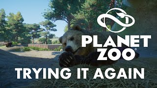 PLANET ZOO - TRYING IT AGAIN