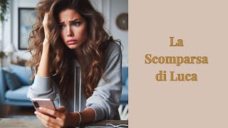 Learn Italian with a Short Story | The Disappearance of Luca | Italian for Beginners