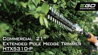 EGO Commercial 21” Extended Pole Hedge Trimmer | Features | HTX5310-P