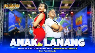 ANAKku LANANG - Ayu Octavia Ft Danar Suka Suka OM NIRWANA COMEBACK | OFFICIAL MUSIC VIDEO