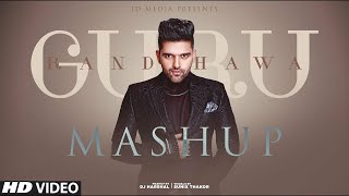 Guru Randhawa Mashup | Birthday Special | Latest Punjabi Songs 2020