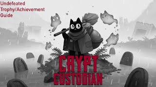 Crypt Custodian - Undefeated Trophy/Achievement Guide