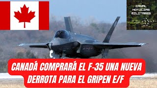 Canadá Comprará F-35 una Derrota más para El Gripen E/F