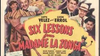 Six Lessons from Madame La Zonca "La Zonga" (1941)