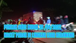 Arus Mudik  TERSENDAT DI LINGKAR KARAWANG  29 - 04-2022