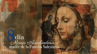 NOVENA A MARÍA AUXILIADORA 2024 - 8º DÍA - 22 MAYO