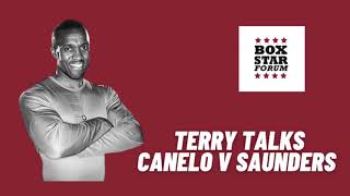 NEW PODCAST - Terry Talks Canelo v Saunders