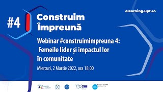 #construimimpreuna 4: Femeile lider și impactul lor în comunitate