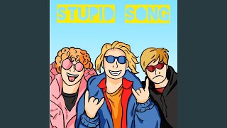 Stupid Song