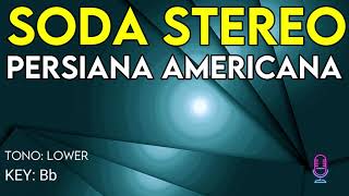 Soda Stereo - Persiana Americana - Karaoke Instrumental - Lower