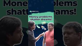 Money problems shatter dreams!