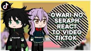 Owari No Seraph React To Video Tiktok || GachaReact