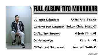 Full Album - Cover by - Tito Munandar | Tanpa Kekasihku