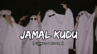 Abrars Entry - Jamal Kudu [ Slowed and Reverb ] Music Lover