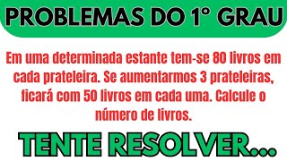 SENSACIONAL RESOLUÇÃO Problemas do 1º Grau   Raciocínio Lógico